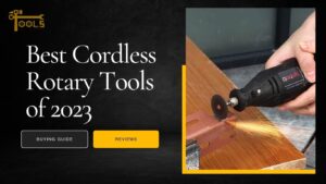 Best Cordless Rotary Tools of 2023